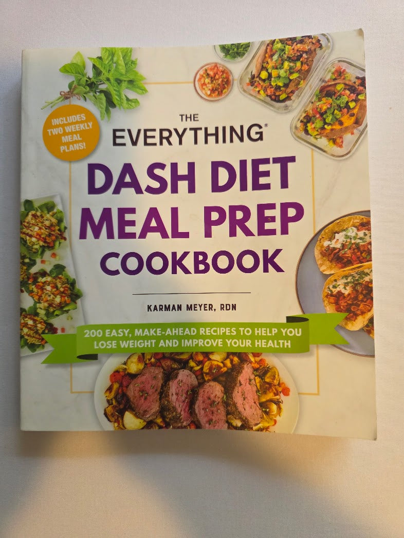 The Everything DASH Diet Meal Prep Cookbook: 200 Easy, Make-Ahead Recipes