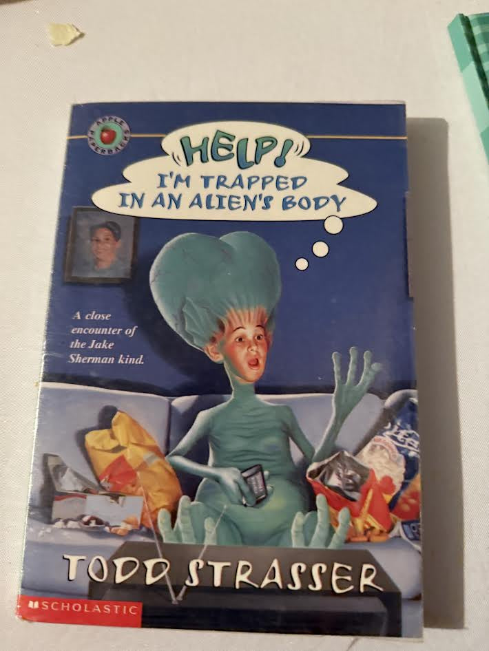 Help! I'm Trapped in an Aliens Body Book By Todd Strasser