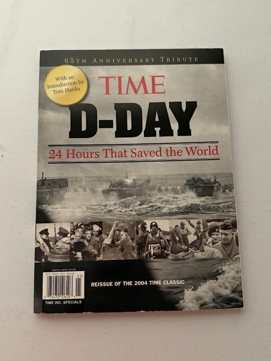 65th Anniversary Tribute Time D-Day 24 Hours that Saved the World Time Inc Special