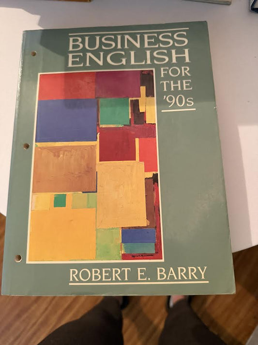 Business English for the 90's Book by Robert E Barry