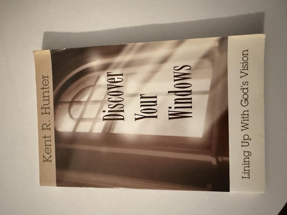 Discover Your Windows Book Lining Up With God's Vision by Kent R Hunter